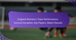 featured-image-england-womens-team-performance-tactical-discipline-key-players-match-results