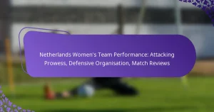 featured-image-netherlands-womens-team-performance-attacking-prowess-defensive-organisation-match-reviews