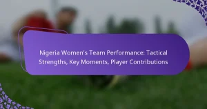featured-image-nigeria-womens-team-performance-tactical-strengths-key-moments-player-contributions