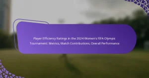 featured-image-player-efficiency-ratings-in-the-224-womens-fifa-olympic-tournament-metrics-match-contributions-overall-performance