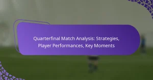 featured-image-quarterfinal-match-analysis-strategies-player-performances-key-moments