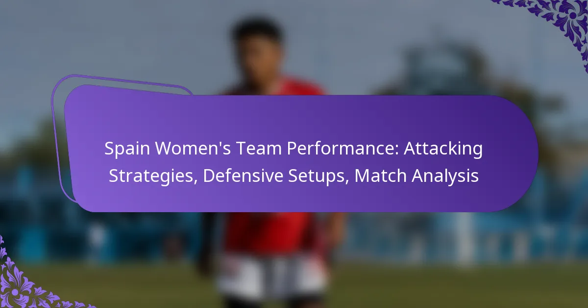 featured-image-spain-womens-team-performance-attacking-strategies-defensive-setups-match-analysis