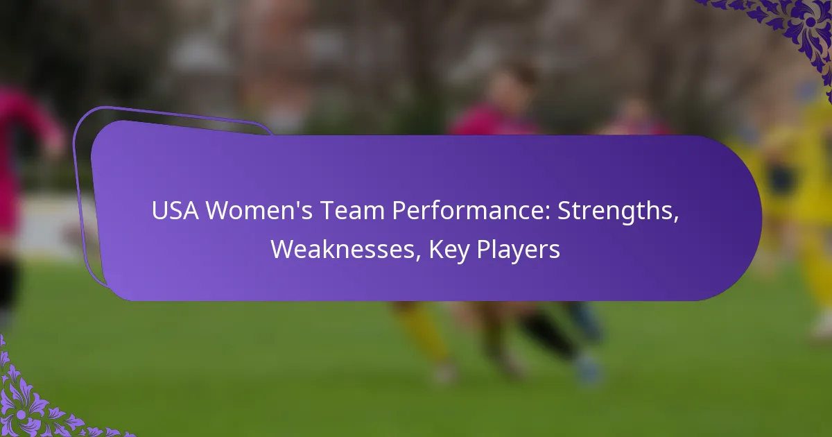 featured-image-usa-womens-team-performance-strengths-weaknesses-key-players