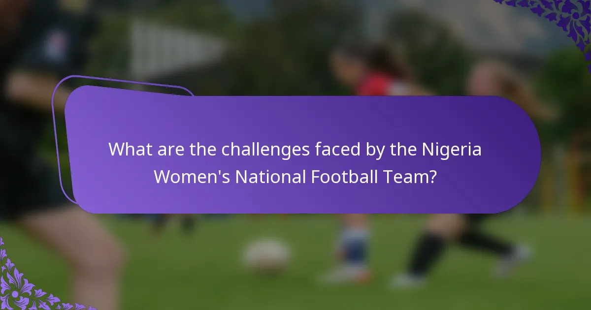 What are the challenges faced by the Nigeria Women's National Football Team?