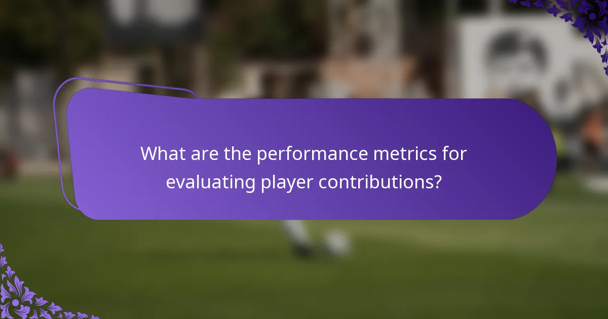 What are the performance metrics for evaluating player contributions?