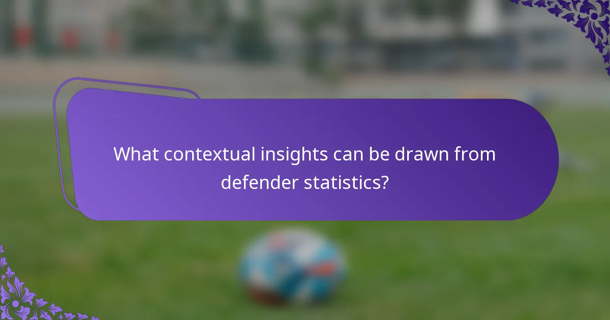 What contextual insights can be drawn from defender statistics?