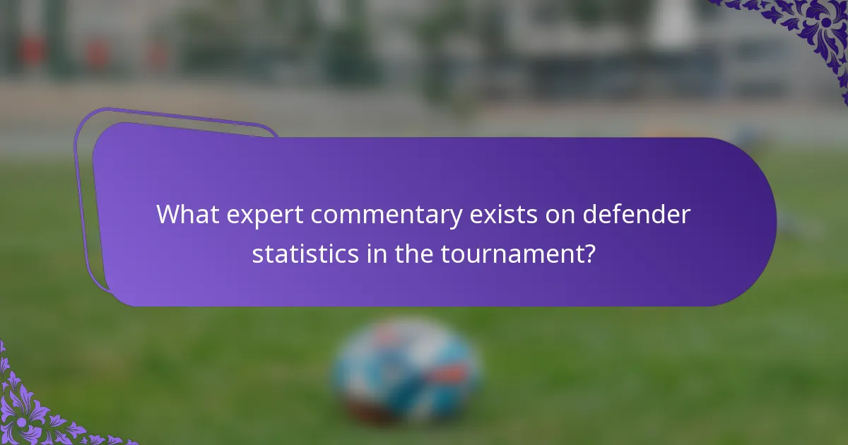 What expert commentary exists on defender statistics in the tournament?