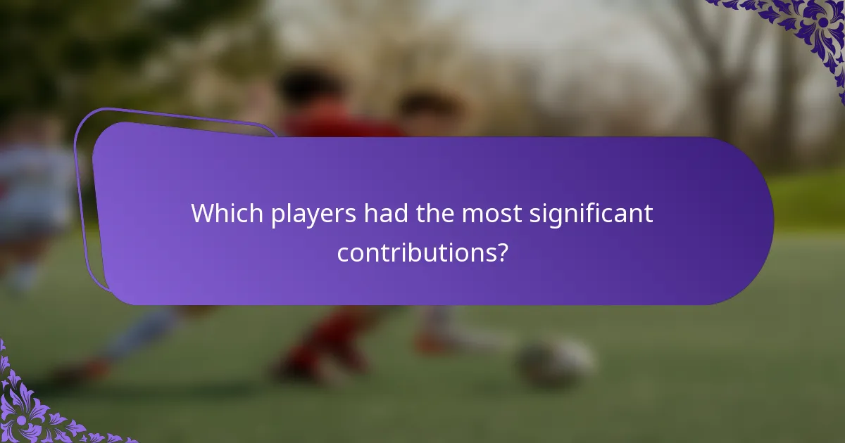 Which players had the most significant contributions?